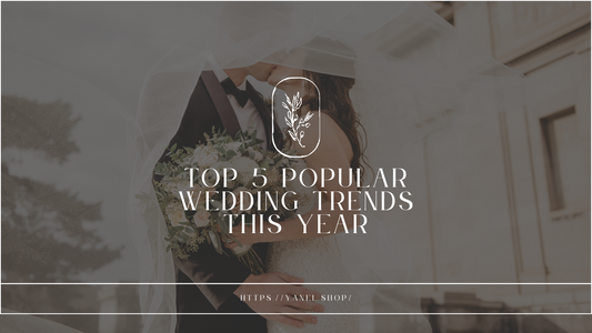 Top 5 Popular Wedding Trends This Year